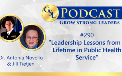 Dr. Antonia Novello and Jill Tietjen on Grow Strong Leaders Podcast